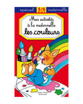 Mes Activités à La Maternelle - Les Couleurs