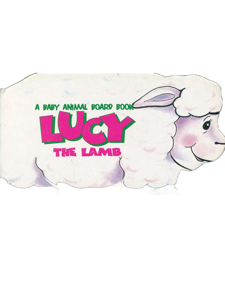 A Baby Animal Board Book - Lucy the Lamb