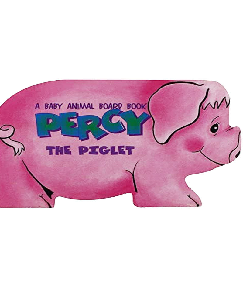 A Baby Animal Board Book - Percy the Piglet