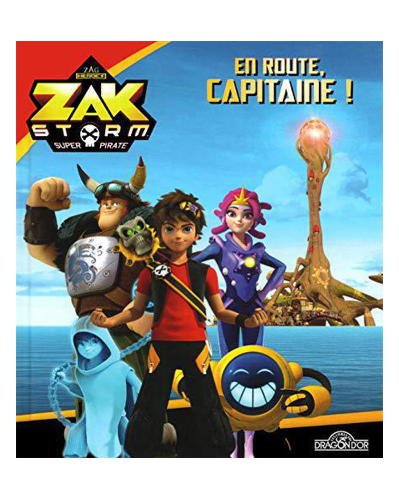 Zak Storm - Tome 2: Zak Storm - En route, capitaine !