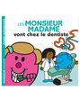 Monsieur Madame - Les Monsieur Madame vont chez le Dentiste