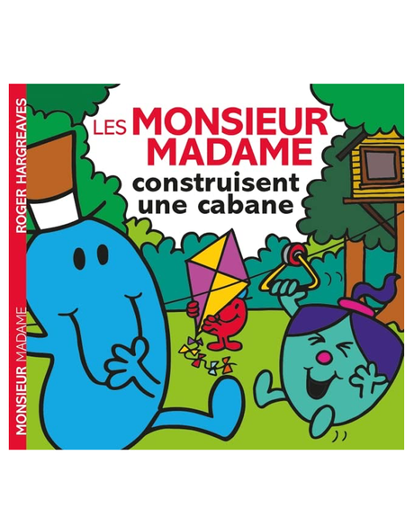 Monsieur Madame - Les Monsieur Madame Construisent une Cabane