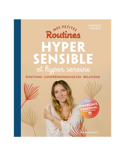 Mes petites routines : Hypersensible : et hyper bien dans sa vie