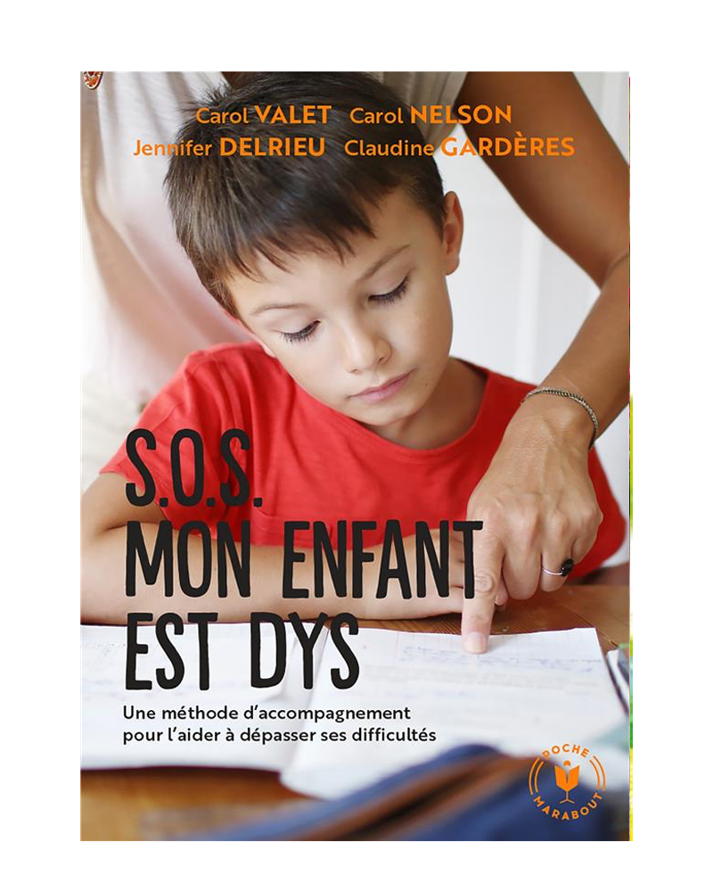 SOS mon enfant est dys : Une méthode d'accompagnement pour l'aider à dépasser ses difficultés