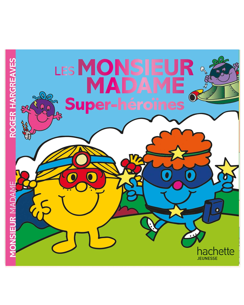 Monsieur Madame - Les Monsieur Madame Super-héroïnes